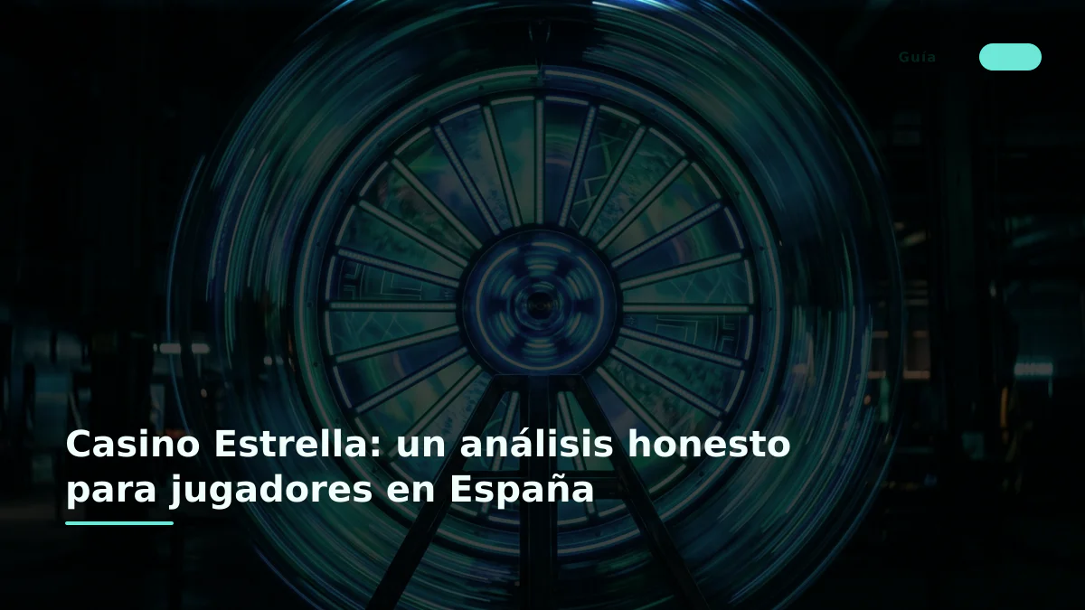 Casino Estrella: un análisis honesto para jugadores en España