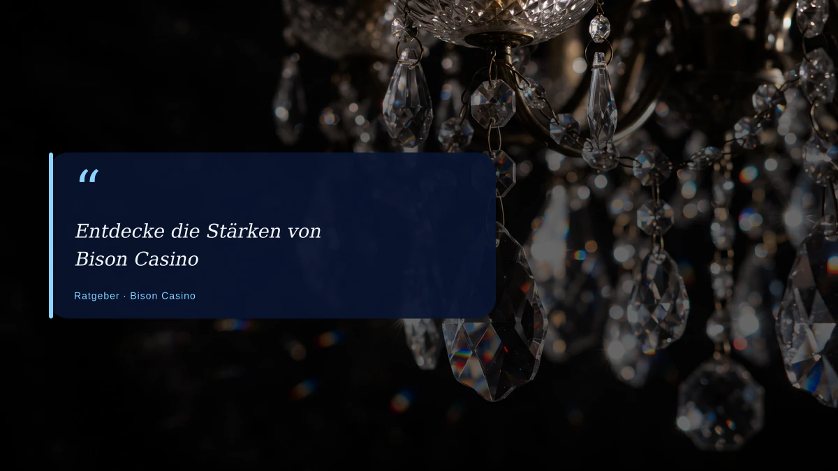 Entdecke die Stärken von Bison Casino