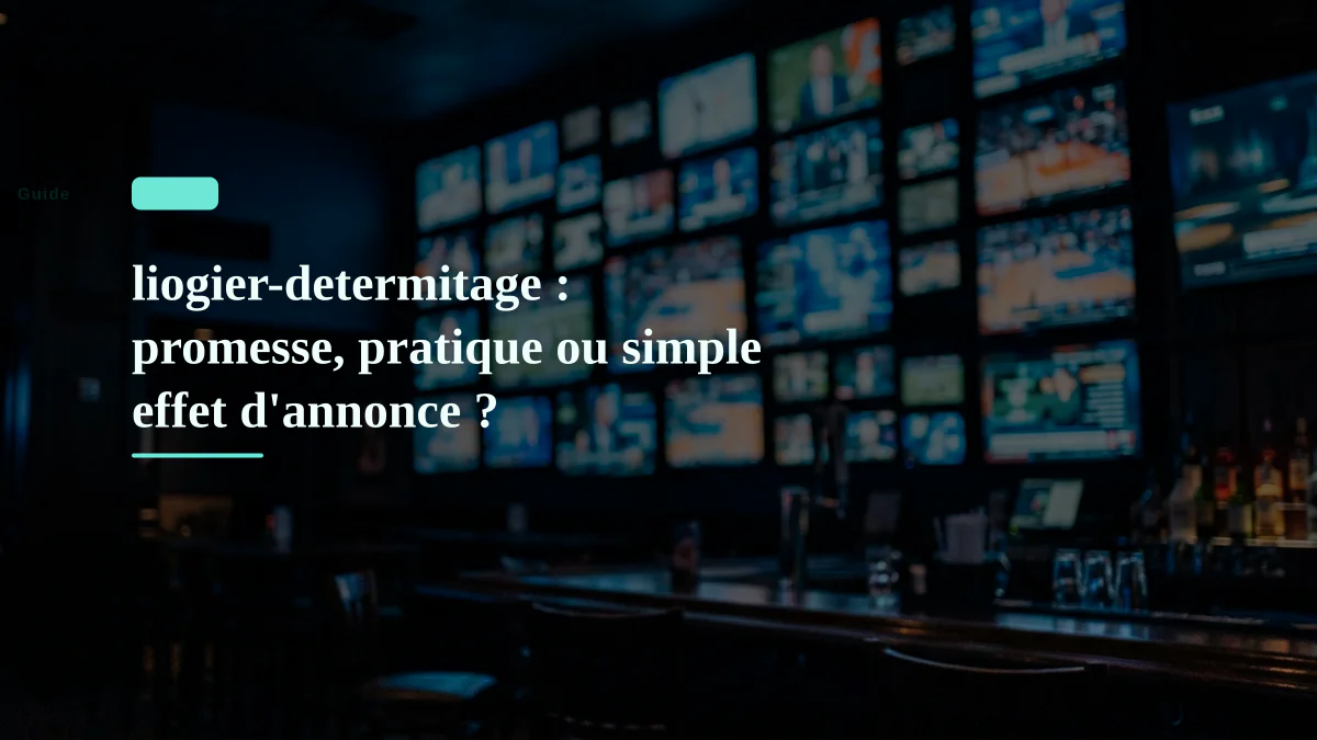 liogier-determitage : promesse, pratique ou simple effet d'annonce ?