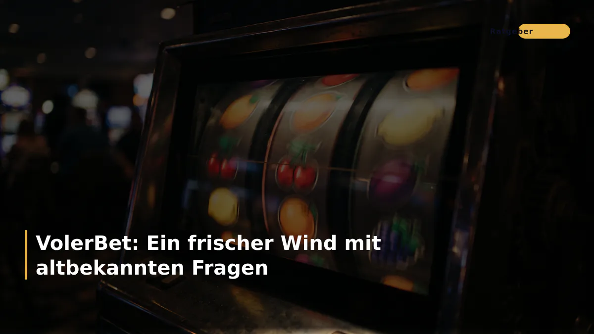 VolerBet: Ein frischer Wind mit altbekannten Fragen