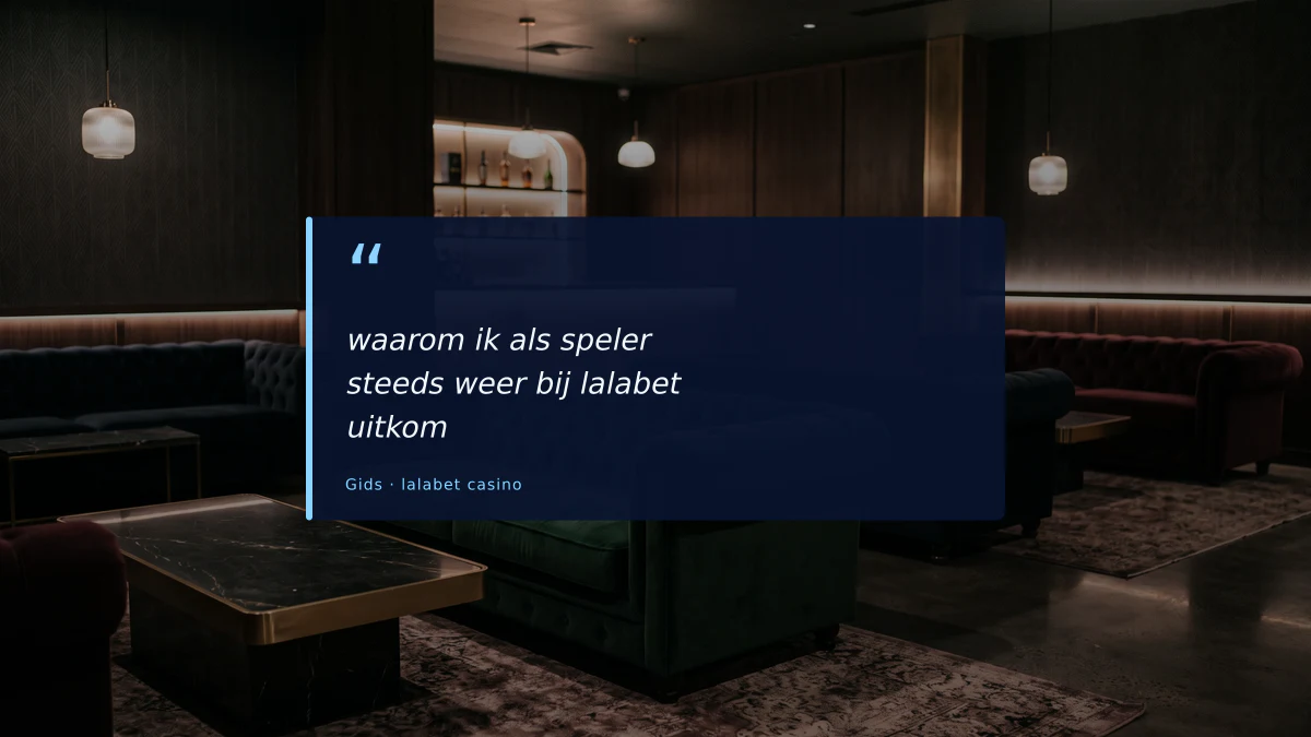 waarom ik als speler steeds weer bij lalabet uitkom