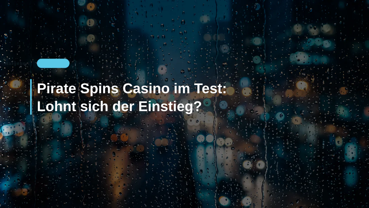 Pirate Spins Casino im Test: Lohnt sich der Einstieg?
