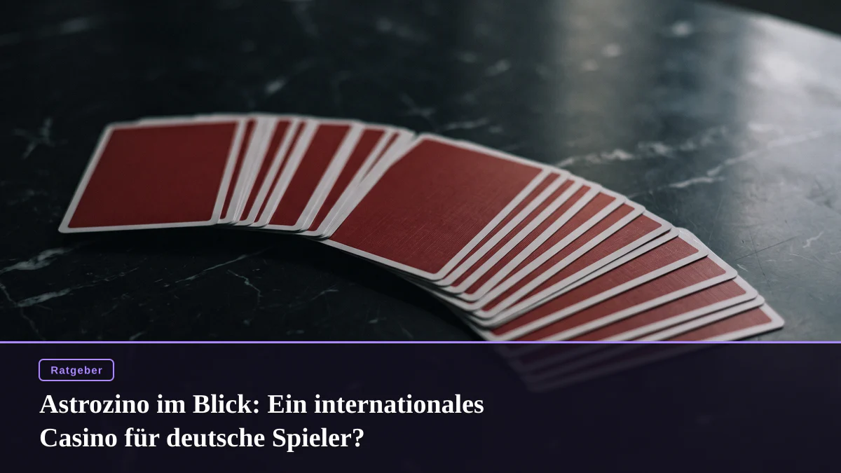 Astrozino im Blick: Ein internationales Casino für deutsche Spieler?