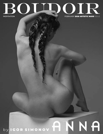 Boudoir Inspiration - Artistic Nude Issue - February 2026