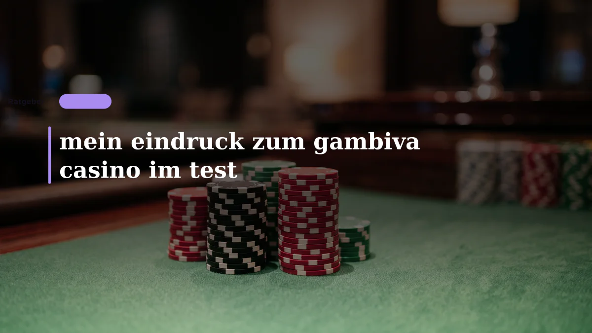 mein eindruck zum gambiva casino im test