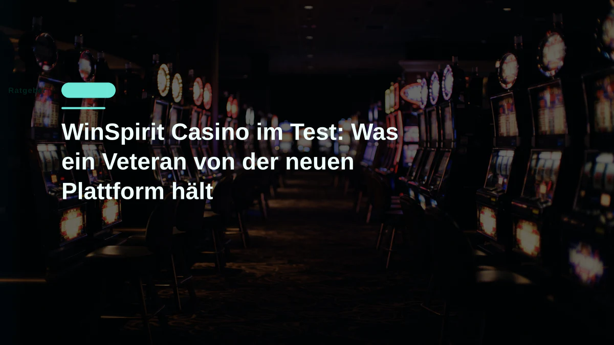 WinSpirit Casino im Test: Was ein Veteran von der neuen Plattform hält