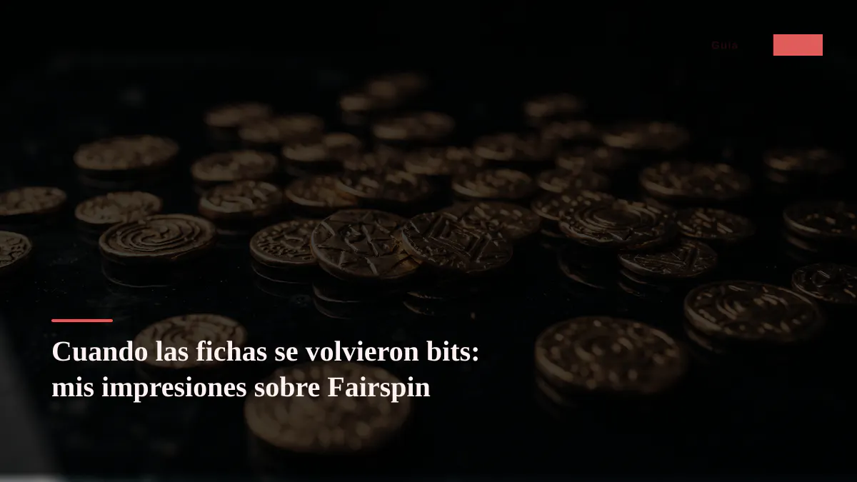 Cuando las fichas se volvieron bits: mis impresiones sobre Fairspin