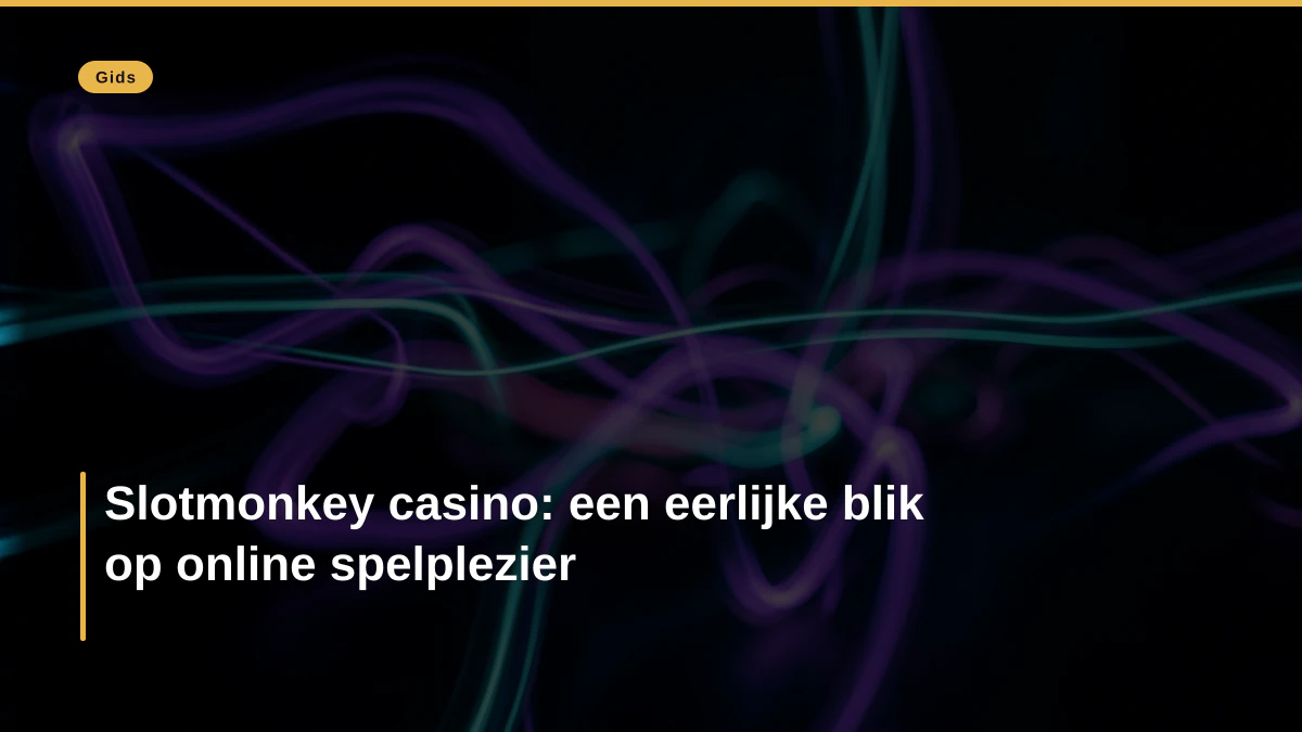 Slotmonkey casino: een eerlijke blik op online spelplezier