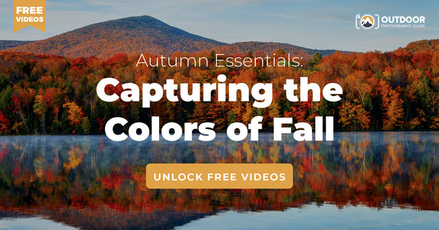 Autumn Essentials: Capturing the Colors of Fall | Outdoor Photography Guide