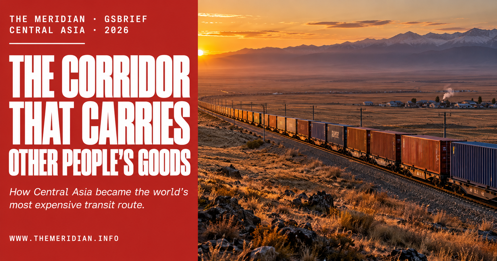 The Corridor That Carries Other People's Goods — GSBrief Central Asia Investigation — The Meridian