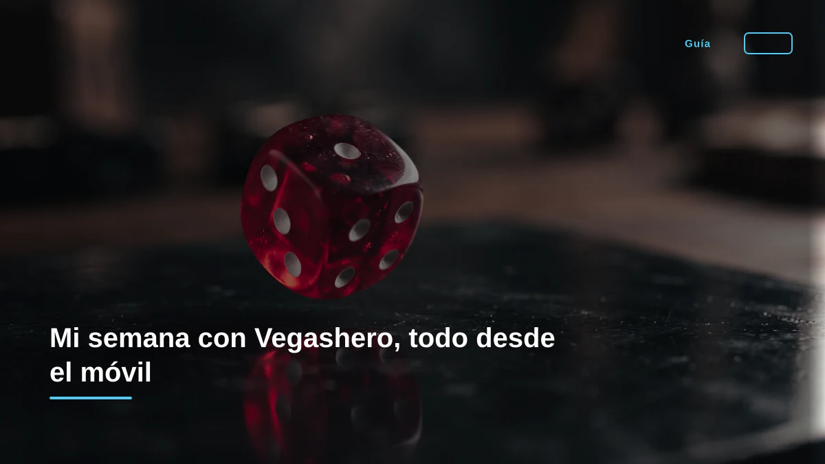 Mi semana con Vegashero, todo desde el móvil