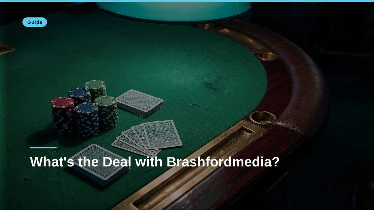 What's the Deal with Brashfordmedia? 1 What's the Deal with Brashfordmedia?