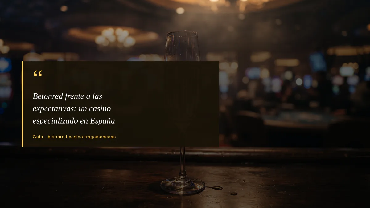 Betonred frente a las expectativas: un casino especializado en España