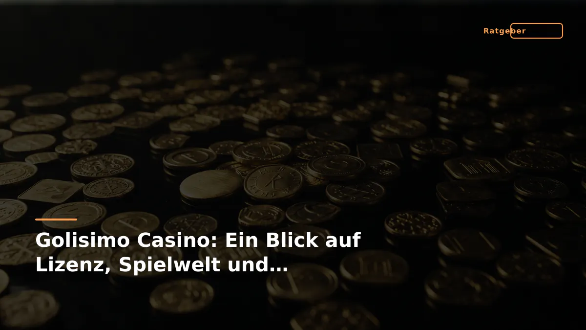 Golisimo Casino: Ein Blick auf Lizenz, Spielwelt und Sicherheitsrahmen