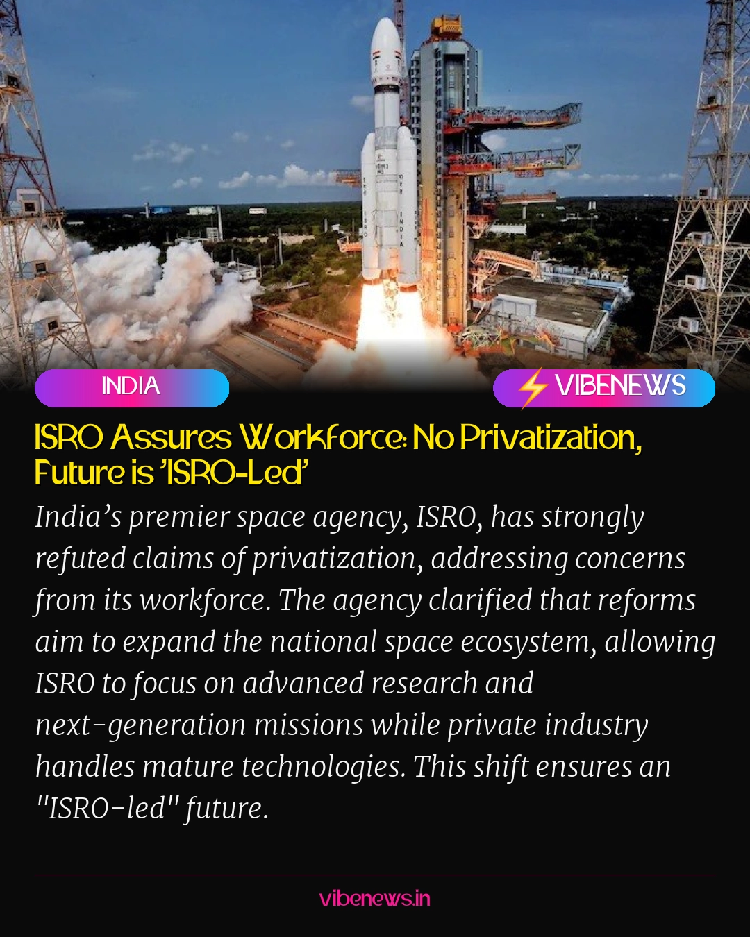 ISRO Assures Workforce: No Privatization, Future is ‘ISRO-Led’