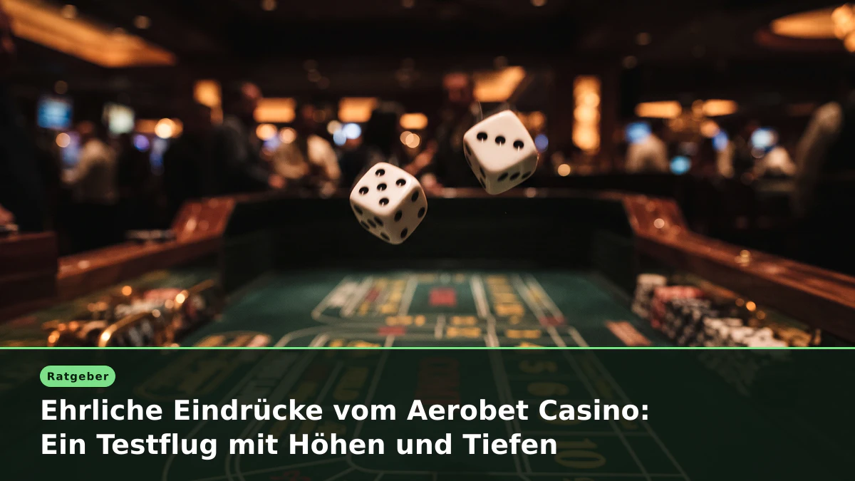 Ehrliche Eindrücke vom Aerobet Casino: Ein Testflug mit Höhen und Tiefen