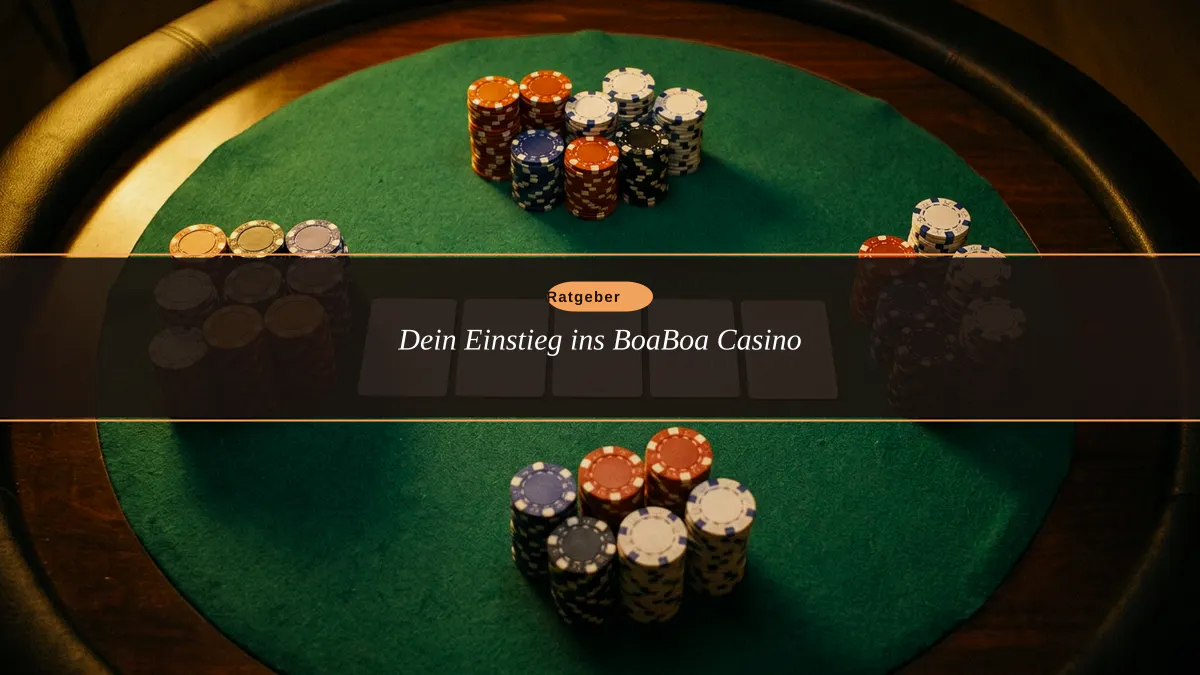 Dein Einstieg ins BoaBoa Casino
