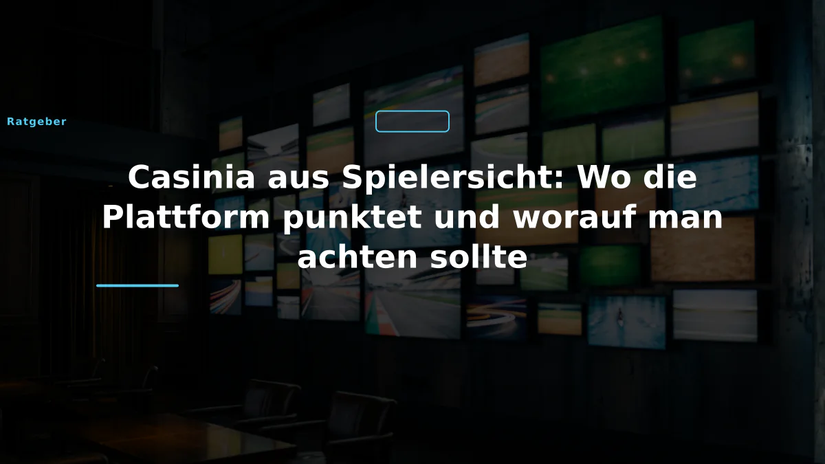 Casinia aus Spielersicht: Wo die Plattform punktet und worauf man achten sollte