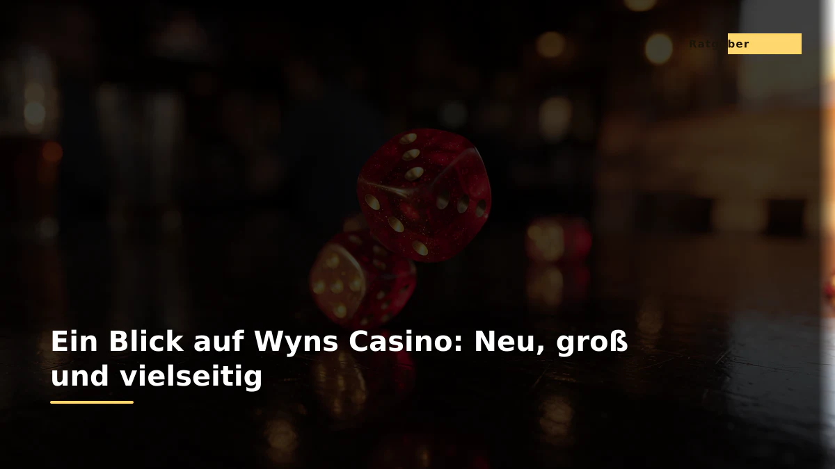 Ein Blick auf Wyns Casino: Neu, groß und vielseitig