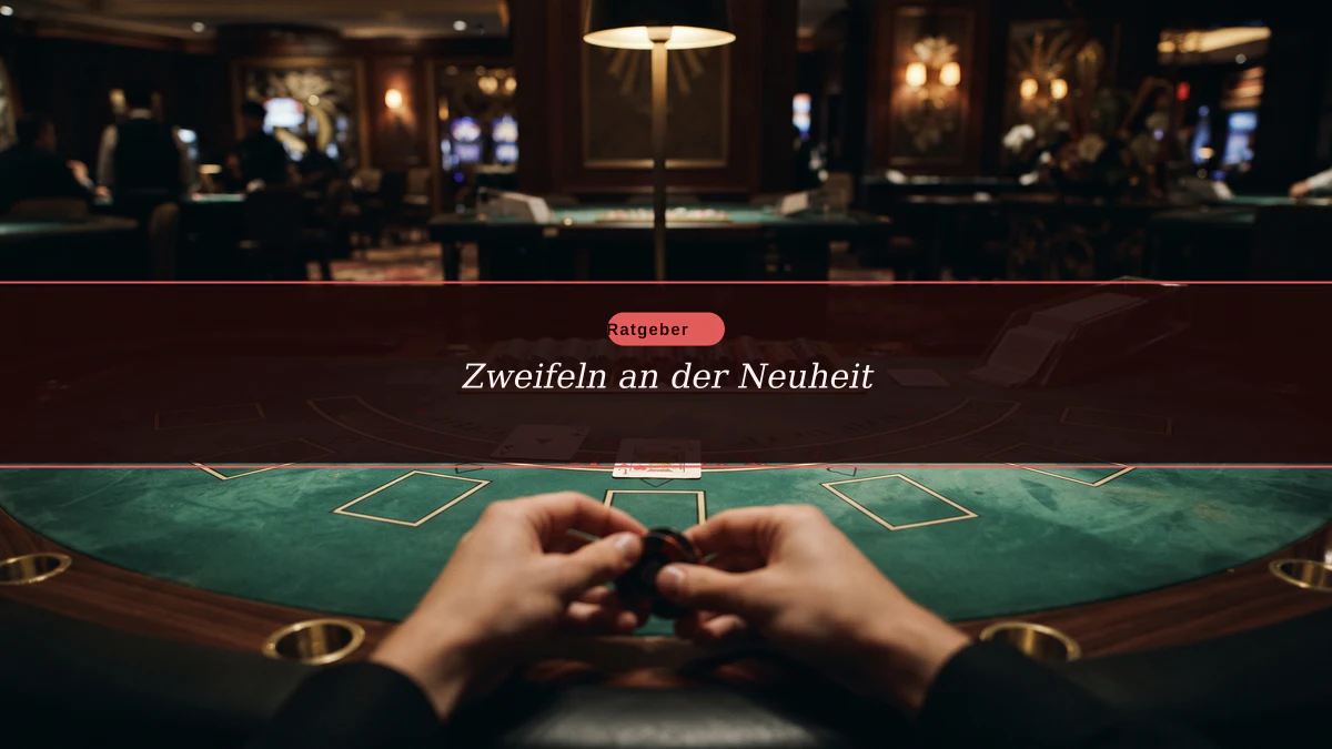 Zweifeln an der Neuheit