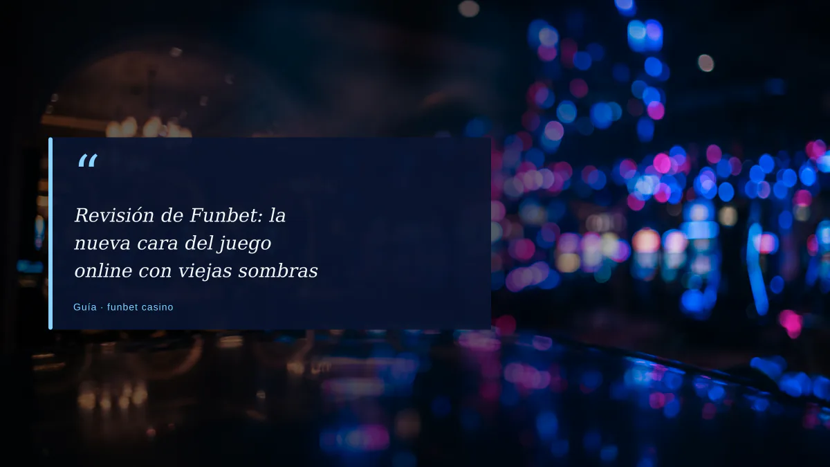 Revisión de Funbet: la nueva cara del juego online con viejas sombras