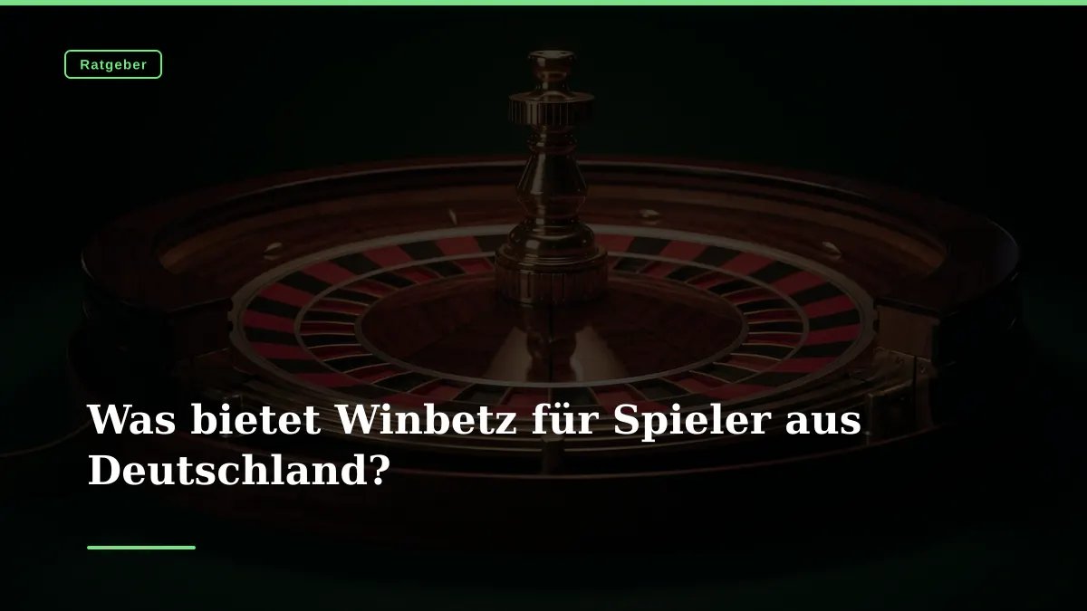 Was bietet Winbetz für Spieler aus Deutschland?