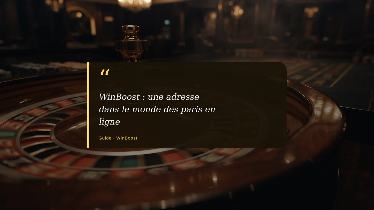 WinBoost : une adresse dans le monde des paris en ligne