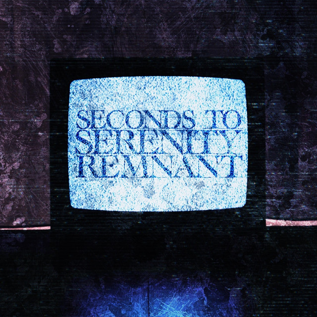 Seconds To Serenity - Remnant [Single] (2026)