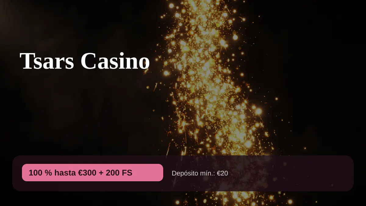 Tsars Casino — bono de bienvenida 100 % hasta €300 + 200 FS, pagos: Visa, Mastercard, Skrill, Neteller, Paysafecard
