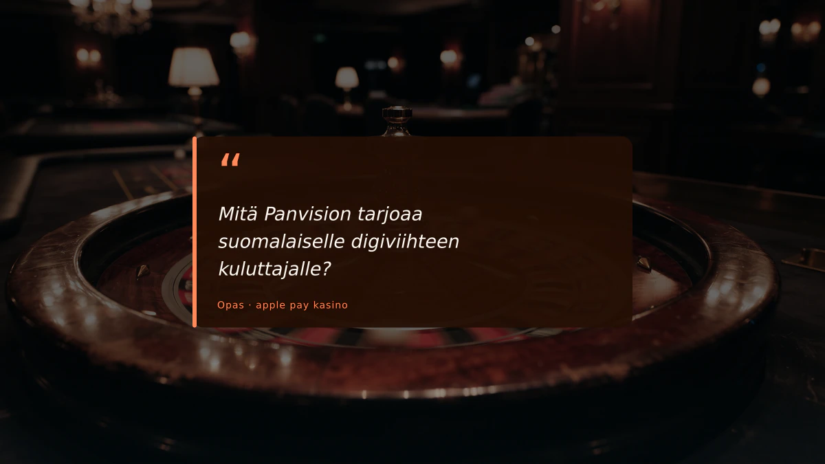 Mitä Panvision tarjoaa suomalaiselle digiviihteen kuluttajalle?