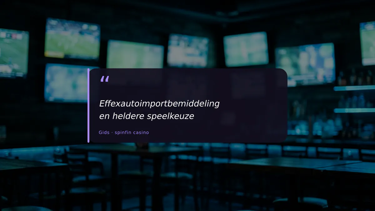 Effexautoimportbemiddeling en heldere speelkeuze