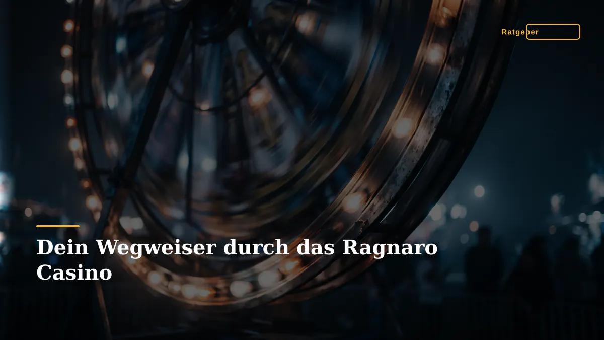 Dein Wegweiser durch das Ragnaro Casino
