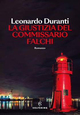 Leonardo Duranti - La giustizia del commissario Falchi (2026)