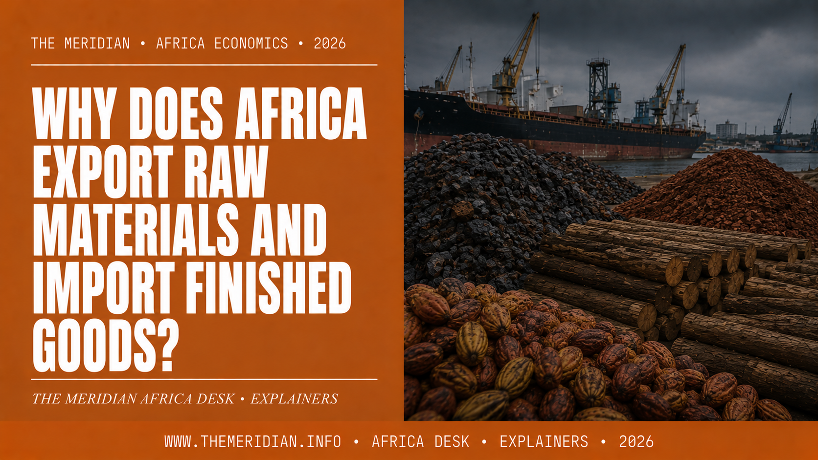 Why Does Africa Export Raw Materials and Import Finished Goods -- The Meridian Africa Desk Explainers