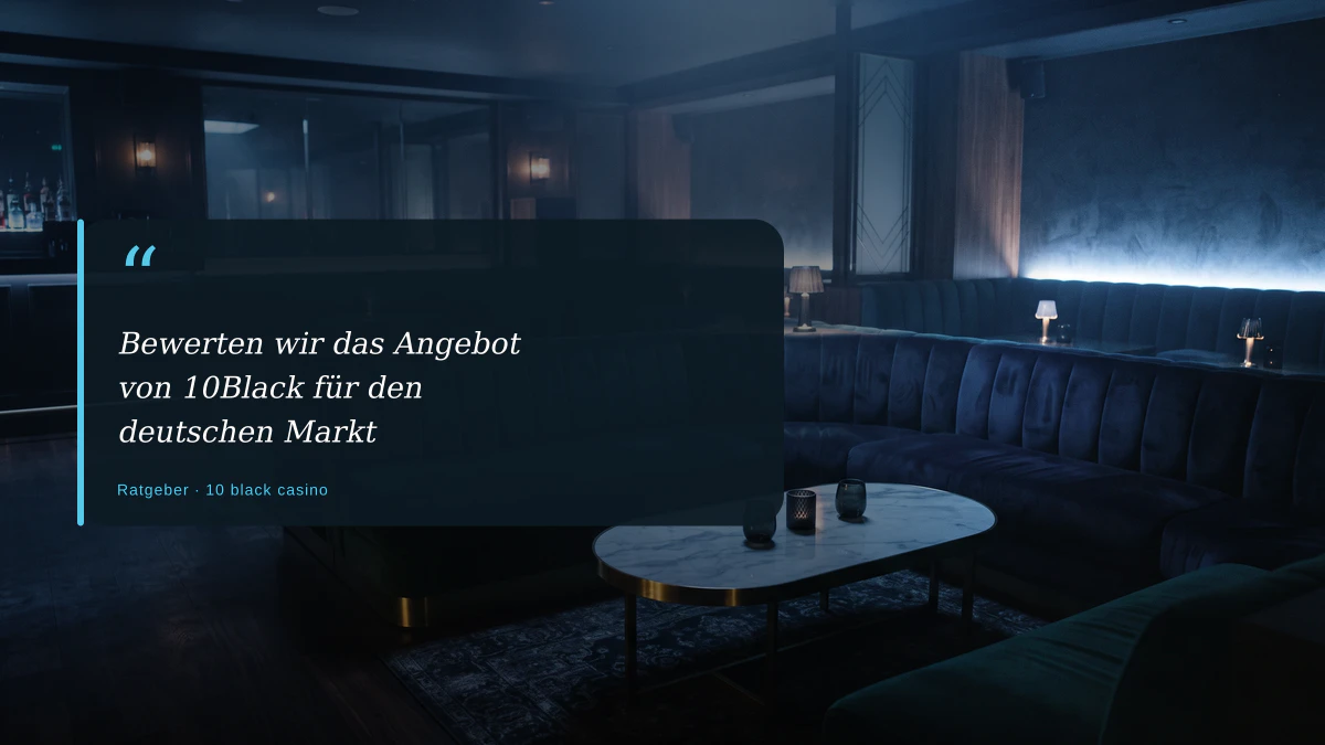 Bewerten wir das Angebot von 10Black für den deutschen Markt