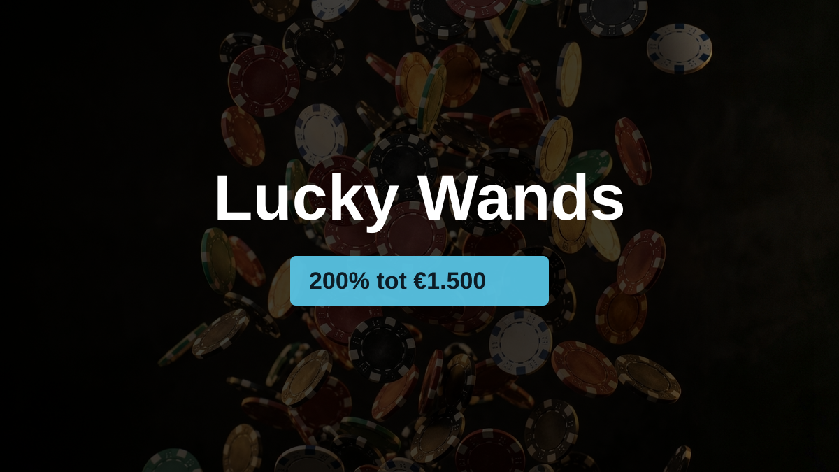 Lucky Wands casino — welkomstbonus 200% tot €1.500, betalingen: Visa, Mastercard, Skrill, Neteller, Paysafecard