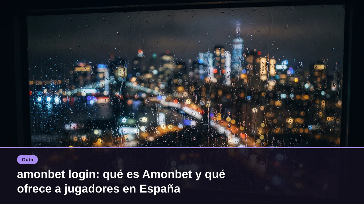 amonbet login: qué es Amonbet y qué ofrece a jugadores en España