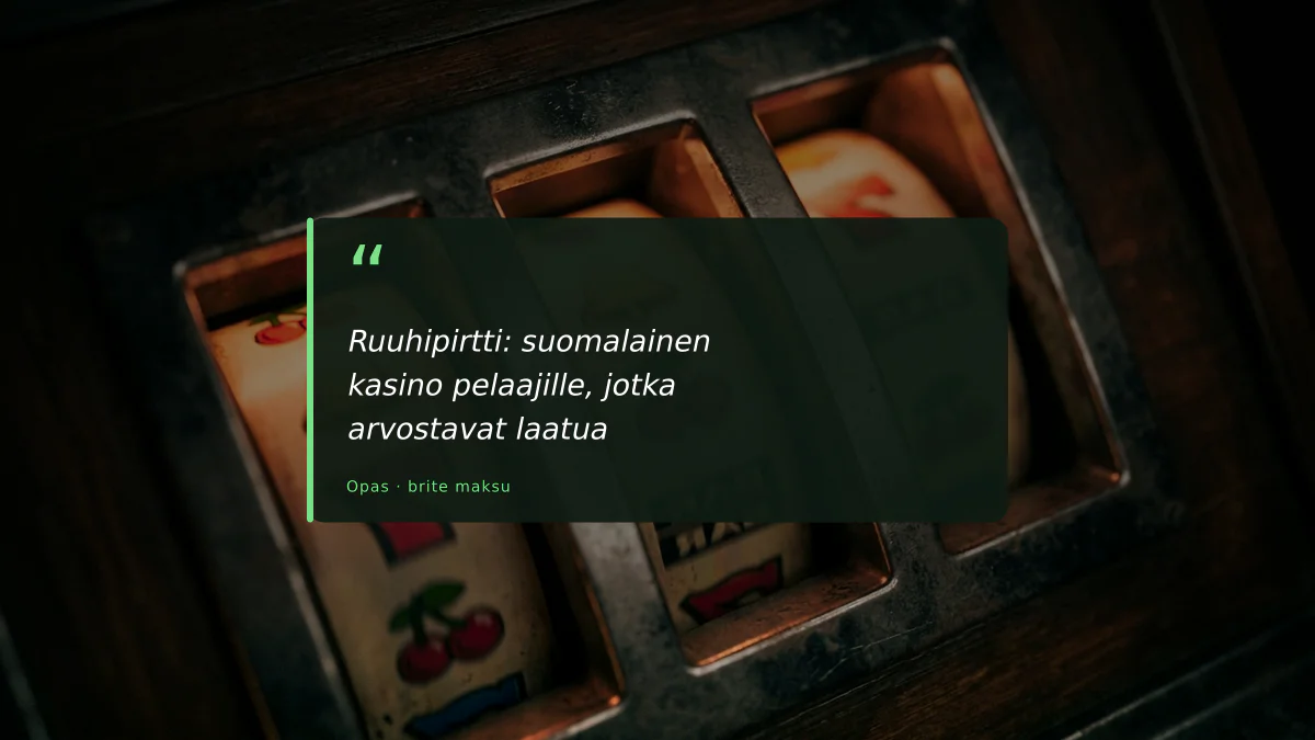 Ruuhipirtti: suomalainen kasino pelaajille, jotka arvostavat laatua