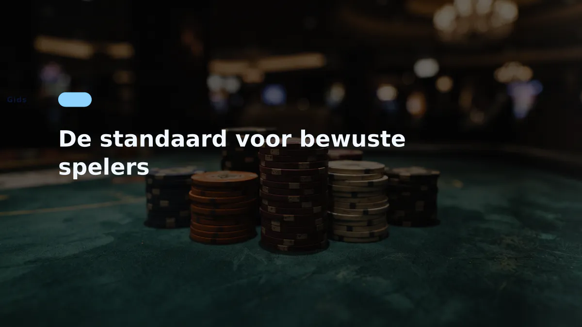 De standaard voor bewuste spelers