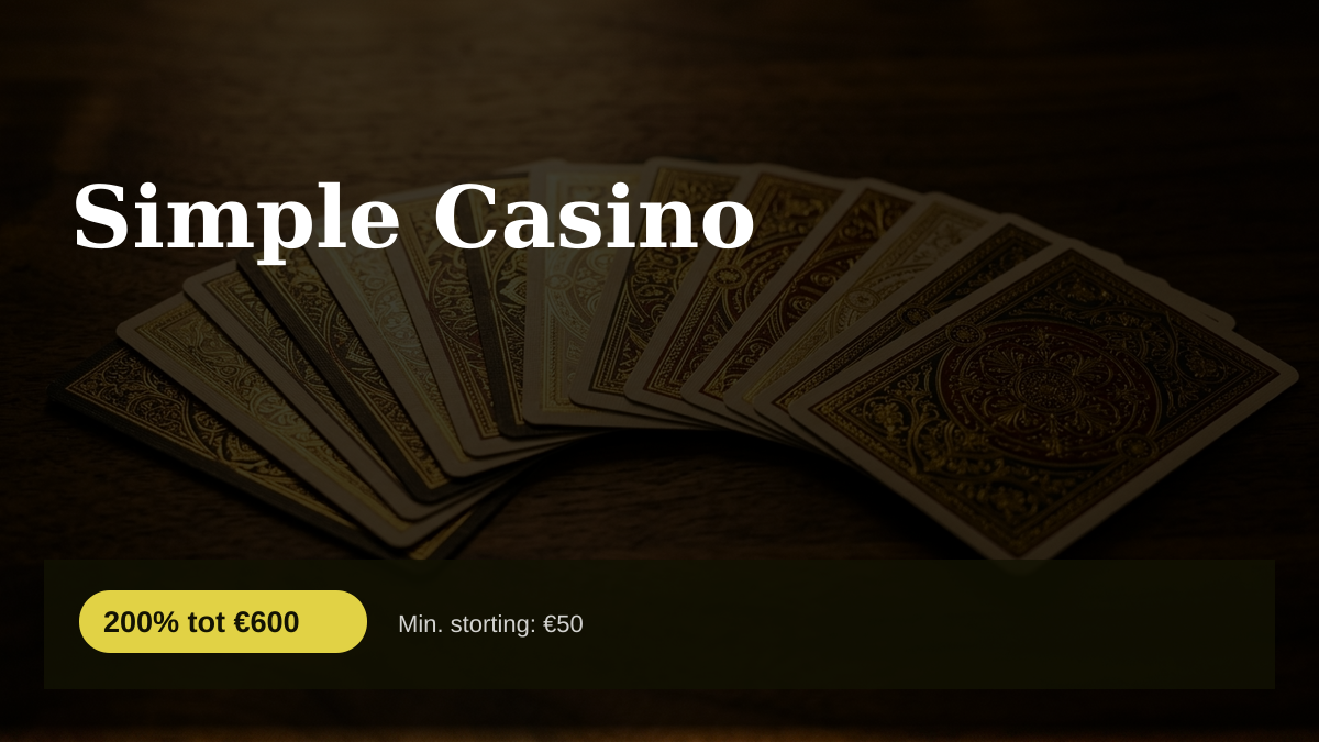 Simple Casino — welkomstbonus 200% tot €600, betalingen: Visa, Mastercard, Skrill, Neteller, Paysafecard