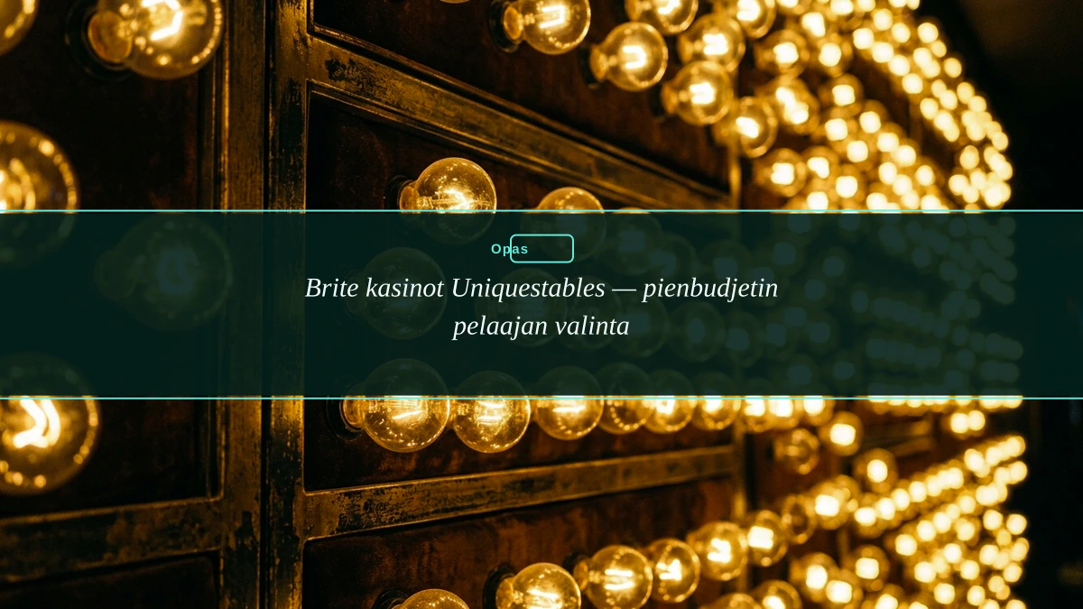Brite kasinot Uniquestables — pienbudjetin pelaajan valinta