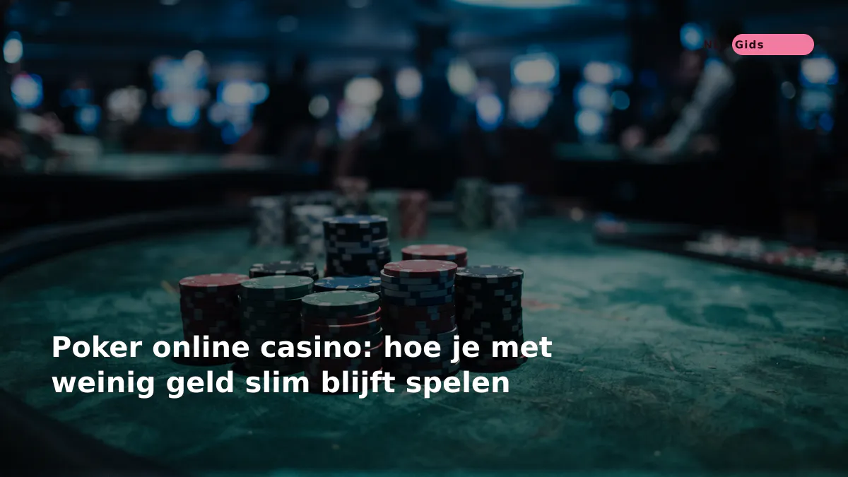 Poker online casino: hoe je met weinig geld slim blijft spelen