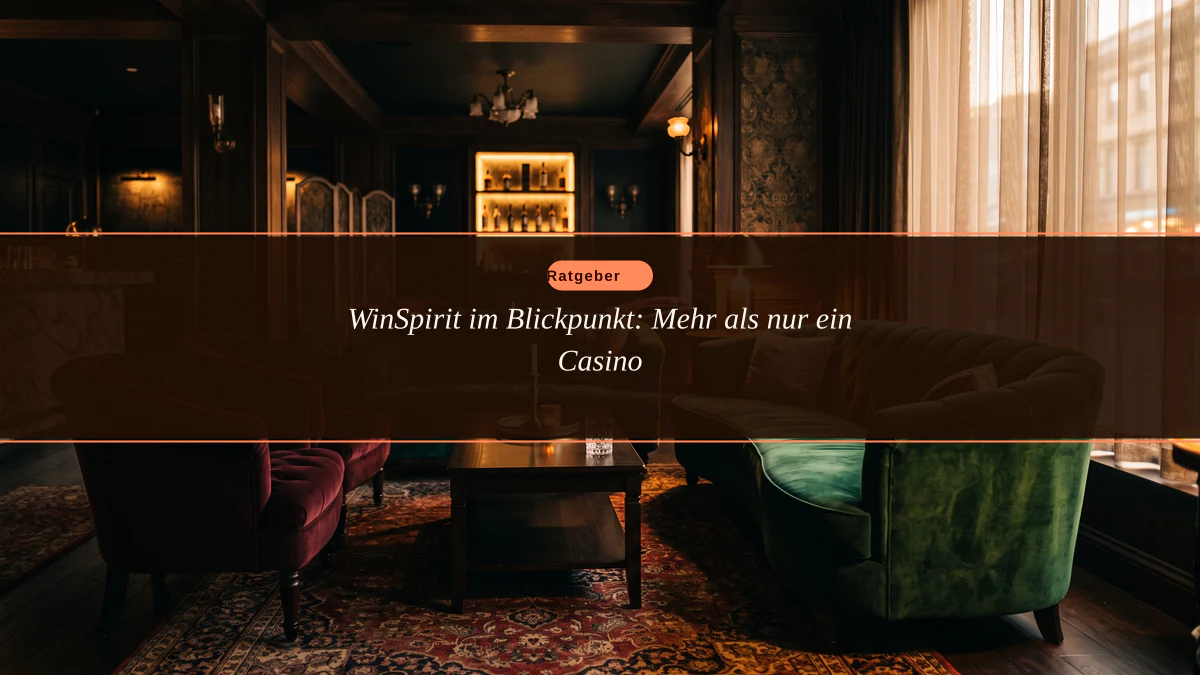 WinSpirit im Blickpunkt: Mehr als nur ein Casino