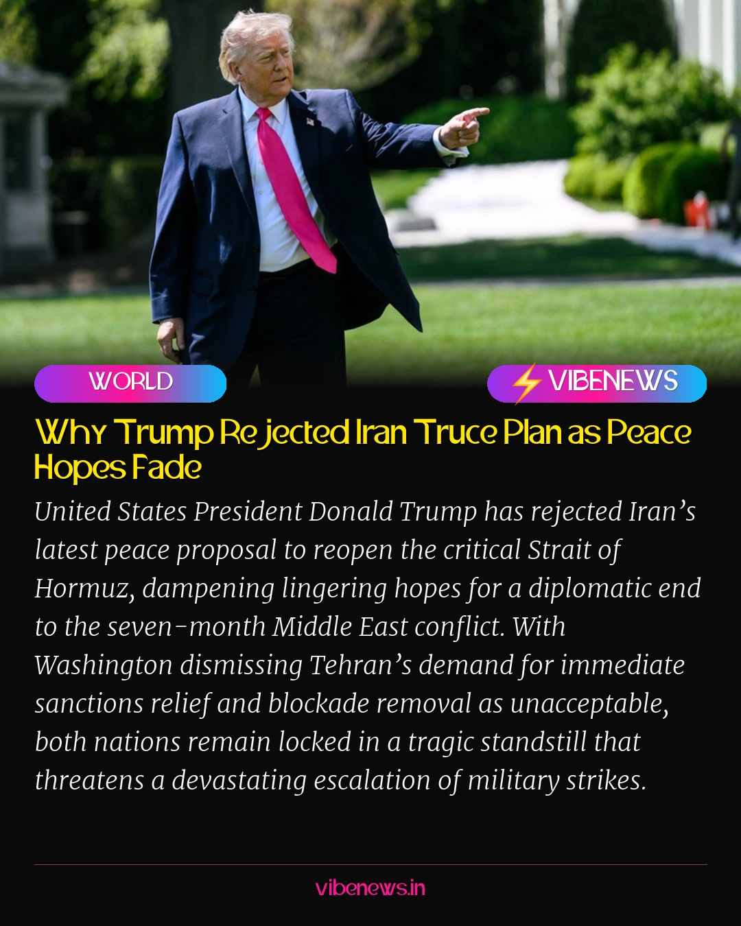 Why Trump Rejected Iran Truce Plan as Peace Hopes Fade