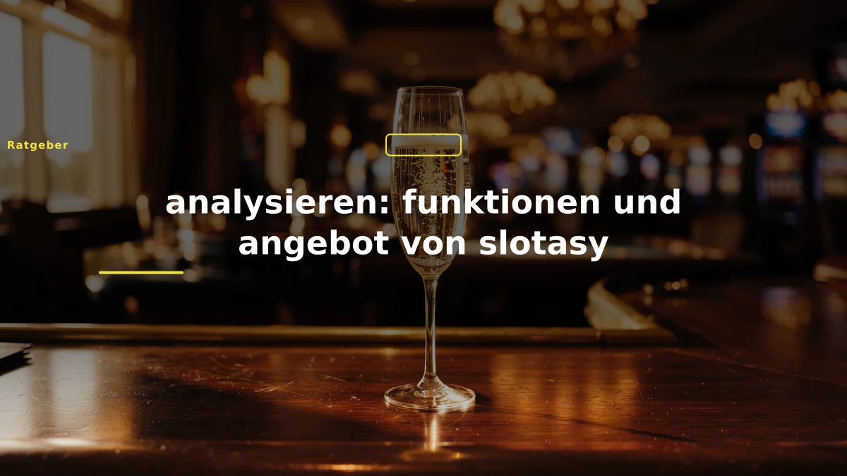 analysieren: funktionen und angebot von slotasy