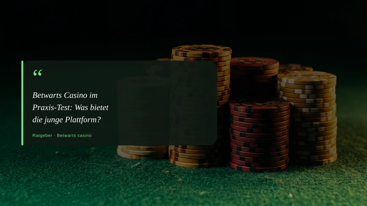 Betwarts Casino im Praxis-Test: Was bietet die junge Plattform?