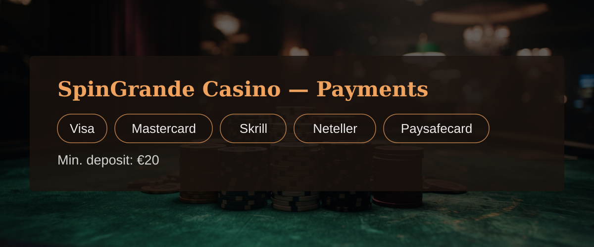 SpinGrande Casino — Payments: Visa, Mastercard, Skrill, Neteller, Paysafecard