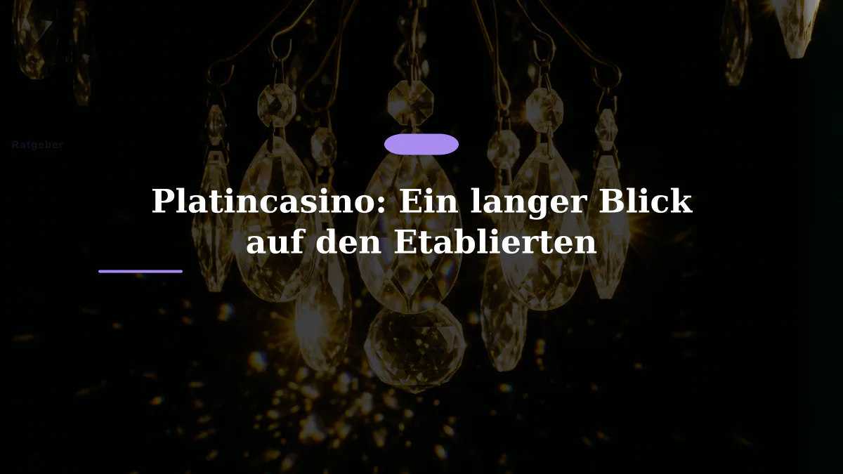 Platincasino: Ein langer Blick auf den Etablierten