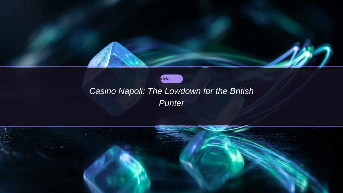 Casino Napoli: The Lowdown for the British Punter