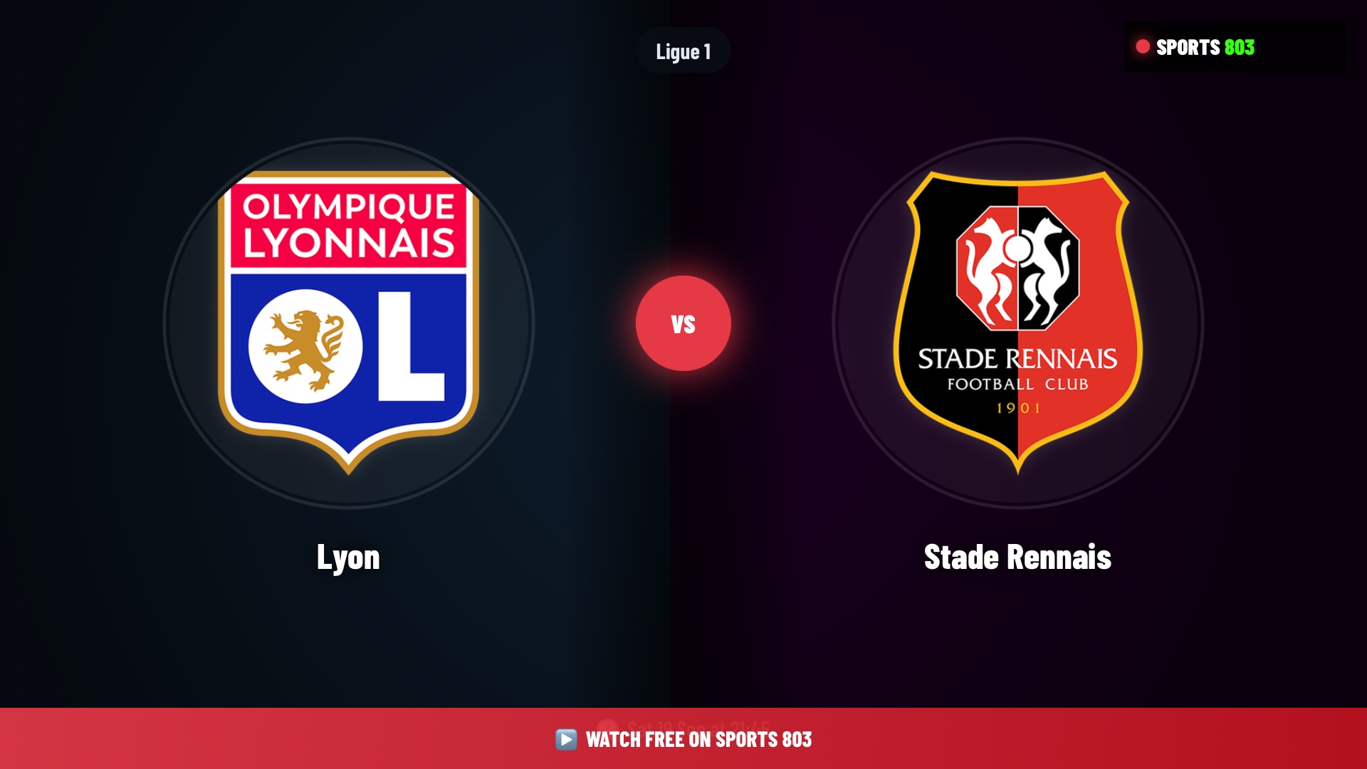 Lyon vs Stade Rennais – Ligue 1 Live Stream | Sports 803
